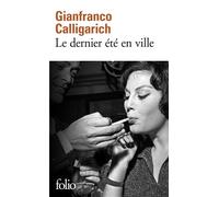Le dernier été en ville - Gianfranco Calligarich - Gallimard - Poche - Roman