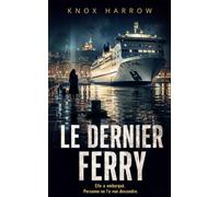 Le Dernier Ferry: Un thriller psychologique
