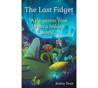 Le Dernier Fidget : Un appel désespéré d'un monde caché
