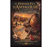 Le Dernier Fils d'Andalousie: Tome II - La e Grenade