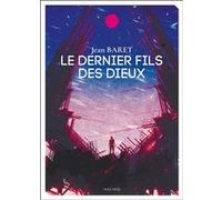 Le Dernier fils des dieux Jean Baret (Auteur)