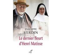 Le dernier fleurt de matisse - Philippe Verdin - Cerf - broché - Témoignage
