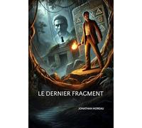 Le Dernier Fragment (Les Aventures D'adrien Duval) (French Edition)