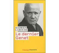 Le Dernier Genet Histoire des Hommes infâmes - Hadrien Laroche - Flammarion - broché - Essai