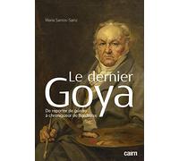 Le dernier Goya : De reporter de guerre à chroniqueur de Bordeaux