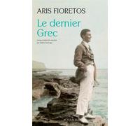 Le dernier Grec - Aris Fioretos - Actes sud - broché - Roman