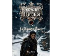 Le Dernier Héritier: La Première Guerre ; partie 2