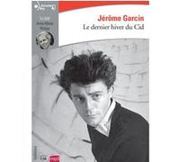 Le dernier hiver du Cid Jérôme Garcin (Auteur)