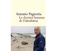 Le Dernier homme de Fukushima