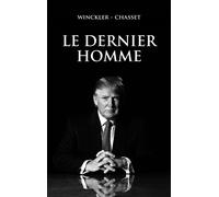 Le dernier homme - René Chasset - La Valette - broché - Essai