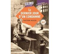 BiblioLycée - Le Dernier jour d'un condamné, Victor Hugo