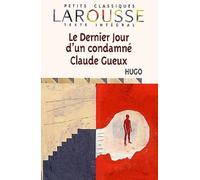 Le dernier jour d'un condamné.: Claude Gueux