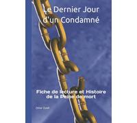 Le Dernier Jour d'un Condamné: Fiche de lecture et Histoire de la Peine de mort