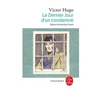 Le Dernier Jour d'un condamné (Nouvelle édition) - Victor Hugo - Lgf - Poche - Roman