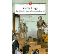 Le Dernier jour d'un condamné. suivi de Claude Gue