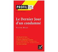 Victor Hugo – Le dernier jour d'un condamné – Hatier