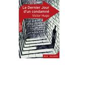 Le Dernier jour d'un condamné - Victor Hugo - Belin Education - Gallimard - broché - Scolaire / Universitaire