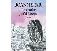 Le Dernier Juif d'Europe – Les Éditions Albin Michel