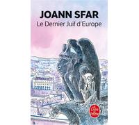 Le dernier Juif d'Europe - Joann Sfar - Lgf - Poche - Roman