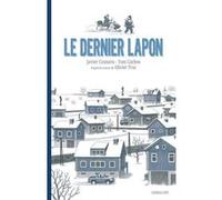 Le dernier Lapon Javier Cosnava (Auteur), Toni Carbos (Auteur), Toni Carbos (Dessinateur), Olivier Truc (Auteur)