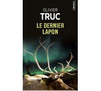 Le Dernier Lapon Prix des lecteurs Quais du Polar, 20 minutes 2013 - Olivier Truc - Points - Poche - Roman