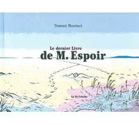 Le Dernier Livre de M Espoir - Tommi Musturi - La Cinquieme Couche - relié - Bande dessinée