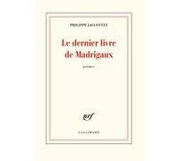 Le dernier livre de Madrigaux Philippe Jaccottet (Auteur)