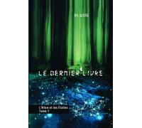 Le dernier livre: L'arbre et les étoiles, tome 1