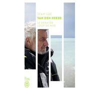 Le dernier loup de mer - Jean-Luc Van Den Heede - J'ai Lu - Poche - Guide