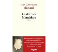 Le dernier Mandchou Jean-Christophe Brisard (Auteur)
