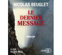 Le Dernier Message 1 CD audio - Nicolas Beuglet - Lizzie - Univers Audio - Texte lu (CD) - Textes lus CD