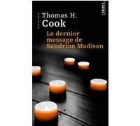 Le Dernier Message de Sandrine Madison Thomas H. Cook (Auteur)