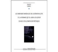 Le dernier message du cosmonaute à la femme qu'il aima un jour dans l'ex-Union soviétique David Greig (Auteur), Blandine Pélissier (Traduction)