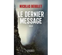 Le Dernier message - Nicolas Beuglet - Pocket - Poche - Roman