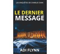 Le Dernier Message: Un thriller policier britannique