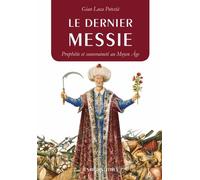 Le Dernier messie: Prophétie et souveraineté au Moyen Âge
