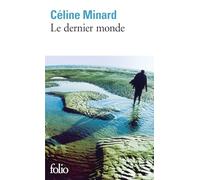 Céline Minard – Le dernier monde – Roman – Poche – Gallimard