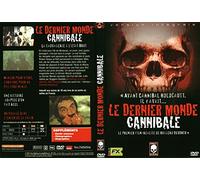 Le Dernier Monde cannibale [Version intégrale]