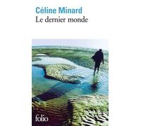 Céline Minard – Le dernier monde – Roman – Poche – Gallimard