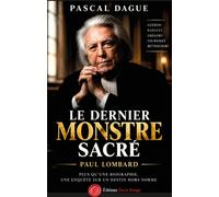Le dernier monstre sacré - Pascal Dague - Encre Rouge - broché - Récit