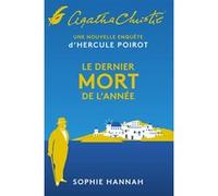Sophie Hannah – Le dernier mort de l'année – 6e nouvelle enquête d'Hercule Poirot – Broché