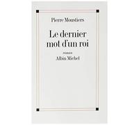 Le Dernier Mot D'un Roi