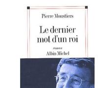 Le Dernier Mot D'un Roi