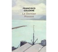 Le dernier mousse Francisco Coloane (Auteur)