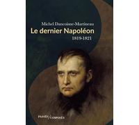 Le dernier Napoléon: 1819-1821