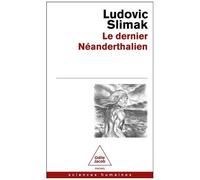 Le Dernier Néandertalien - Comprendre Comment Meurent Les Hommes
