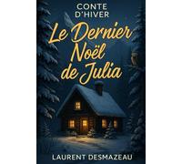 Le Dernier Noël de Julia: Conte de Noël