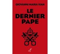 Le dernier pape Giovanni Maria Vian (Auteur)