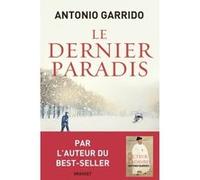 Le dernier paradis Antonio Garrido (Auteur)