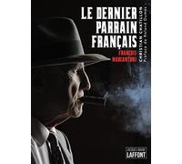 Le dernier "Parrain" français: François Marcantoni